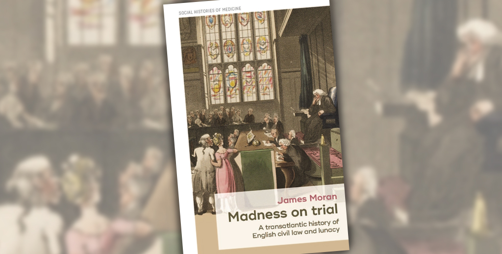 Madness on trial is published by Manchester University Press The cover of the book